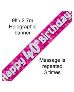 Banner Pink Holographic Happy 40th Birthday - 2.7m (109421A)
