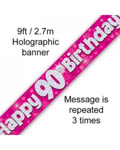 Banner Pink Holographic Happy 90th Birthday - 2.7m (109426A)