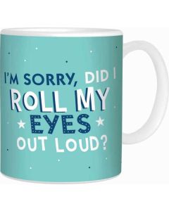 Roll Eyes Loud - Mug (E5050)