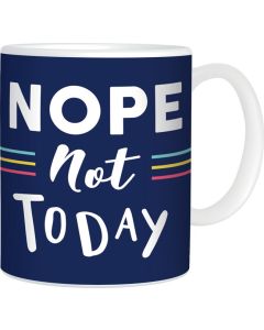 Nope Not Today - Mug (E6923)
